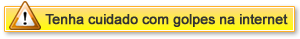 Tenha cuidado com golpes na internet!