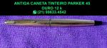  Antiga caneta tinteiro Parker 45 em ouro 12 k. 