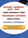 Aulas Particulares de Reforço - Presencial e Online - Baixada Santista