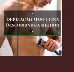 Depilação masculina em Joinville sc