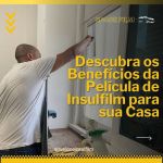 Insulfilm para Janelas Residenciais e Comerciais