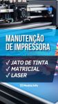 Manutenção de Impressoras Multifuncionais laser jet jato de tinta bulk ink térmica etc
