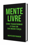 “mente Forte: Como transformar o Tdah em sua maior força”