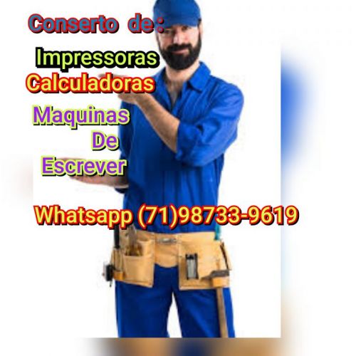 71 99998 3362 Conserto de Maquinas de Escrever em Salvador  Calculadoras Impressoras em Salvador Bahia 743600