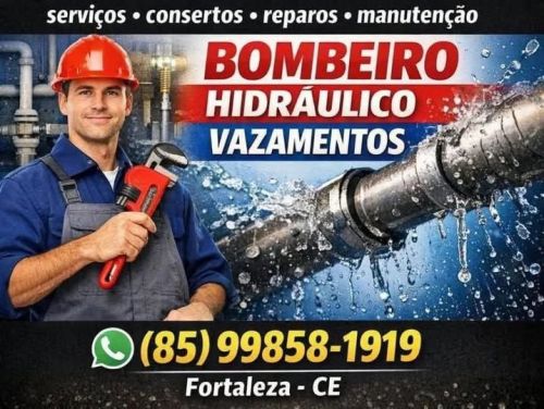 Bombeiro  Hidraulico  Vazaments  Fortaleza  85 99858-1919 782701