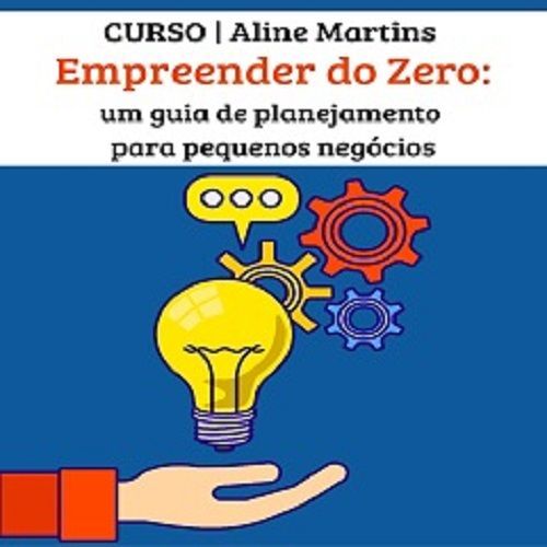 Curso Empreender do Zero: um guia de planejamento para pequenos negócios 778150