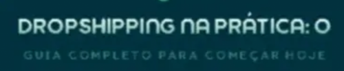 Dropshipping na Prática: o Guia Completo Para Começar Hoje 773251