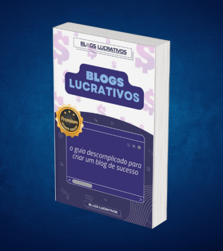 E-book Blogs Lucrativos: Guia Prático Para Criar um Blog que Gera Resultados 781834