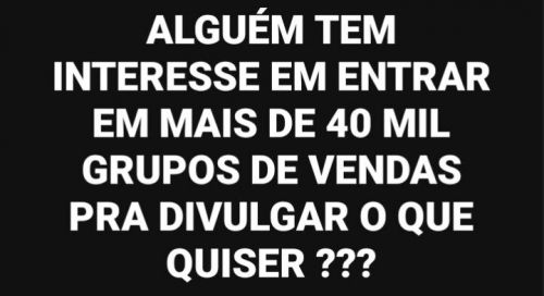 Grupos De Vendas Para Divulgar o Que Quiser  746755