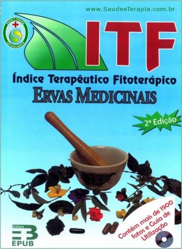 Itf – Índice Terapêutico Fitoterápico - Ervas Medicinais - 2ª. Ed - 1900 Fotos Coloridas e Guia de Utilização em Cd – Raridade 536475