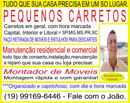 Pequenos Carretos e Montador de Moveis em Barao Geraldo  772410