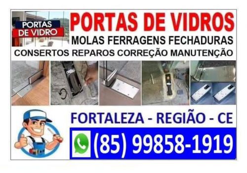 Portas  De Vidros  Ferragens  Molas  Consertos  Fortaleza  85 99858-1919 782941