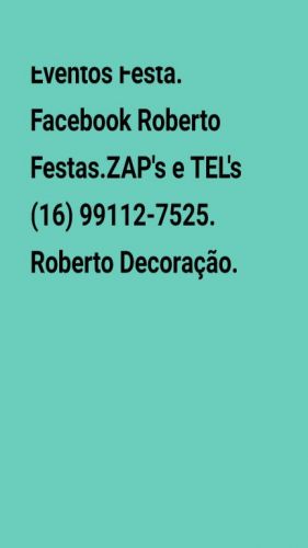 Roberto Decoração Eventos Festas.  747007