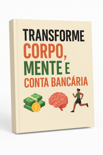 Transforme sua Vida com Apenas R$1990 – Guia Completo Corpo Mente e Renda Extra 753330