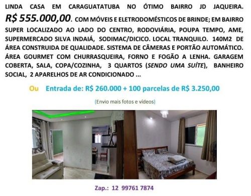 Linda Casa Em Caraguatatuba No Ótimo Bairro Jd Jaqueira.                                  R$ 555.00000.  Com Móveis e Eletrodomésticos De Brinde; Em Bairro Super Localizado Ao Lado Do Centro Rodoviá 693230